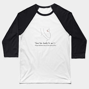 from 2 hearts to 1- Happy Mothers Day! Baseball T-Shirt